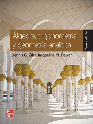 Algebra, trigonometria y geometria analitica - Zill_Dewat - Tercera Edicion